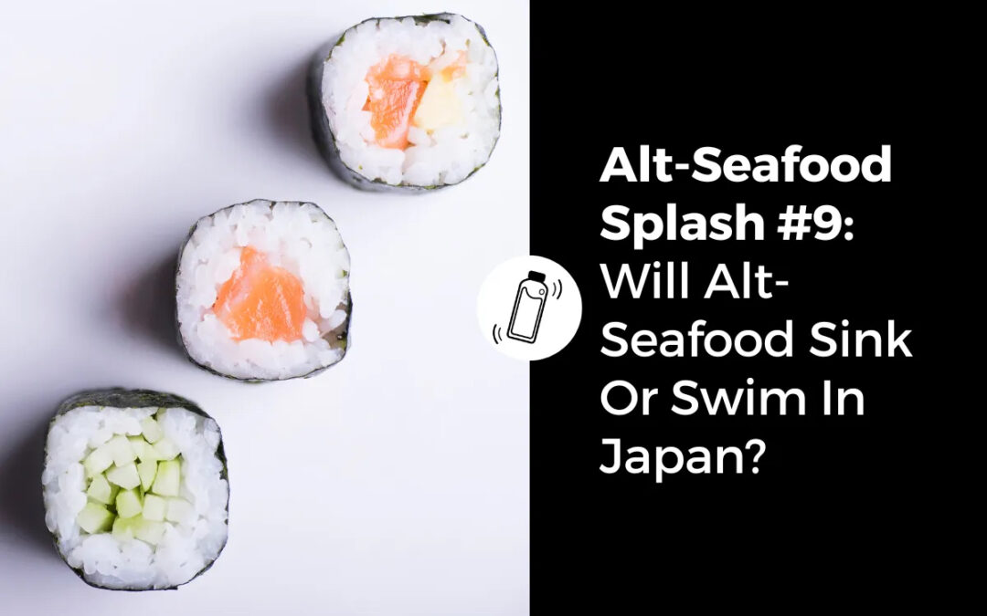Will Alt Seafood Sink or Swim in Japan